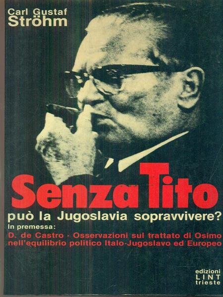 Senza tito puo' la jugoslavia sopravvivere ?