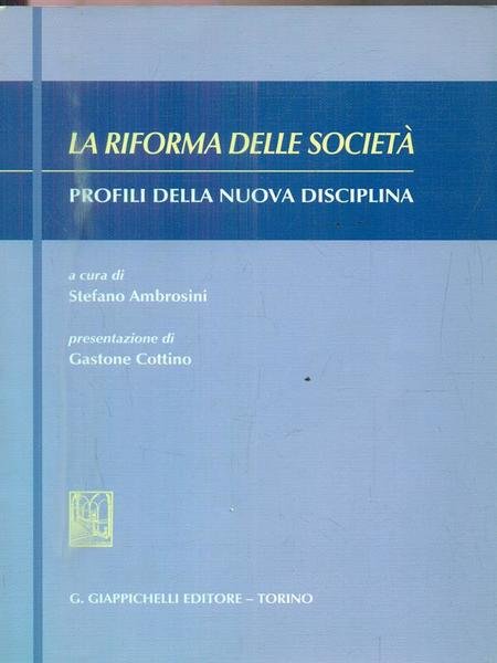 La riforma delle societa' Profili della nuova disciplina