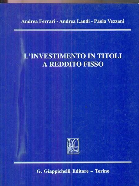 L'investimento in titoli a reddito fisso