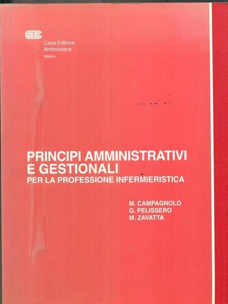 Principi amministrativi e gestionali. Per la professione infermieristica