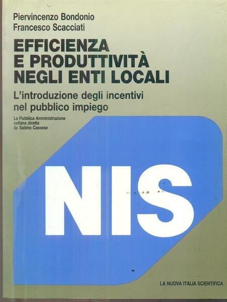 Efficienza e produttivita' negli enti locali. L'introduzione degli incentivi nel …