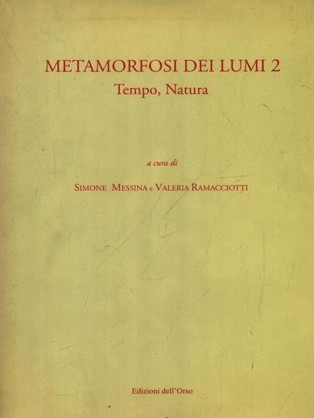 Metamorfosi dei lumi 2 -Tempo, natura