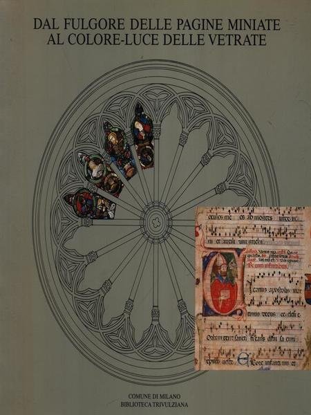 Dal fulgore delle pagine miniate al colore luce delle vetrate | Immagine Gallery 1