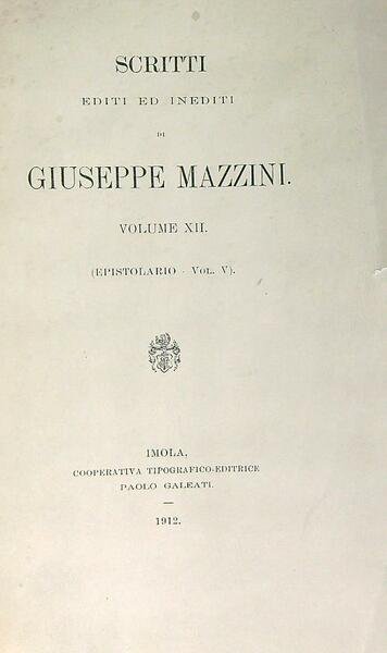 Scritti editi ed inediti di Giuseppe Mazzini vol XII