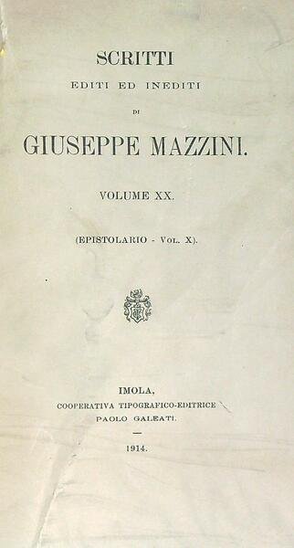 Scritti editi ed inediti di Giuseppe Mazzini Volume XX