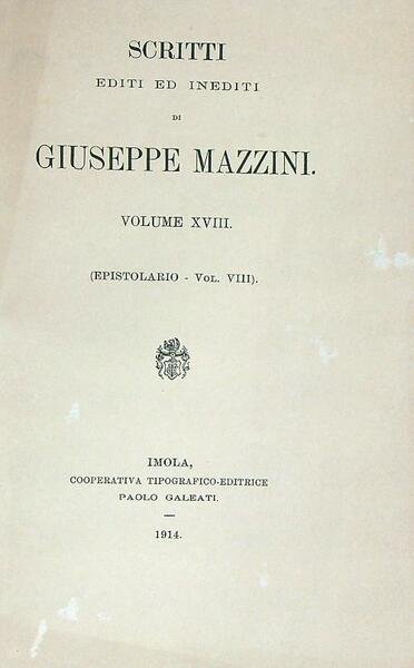 Scritti editi ed inediti di Giuseppe Mazzini vol XVIII