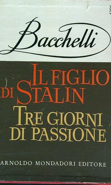 Il figlio di Stalin Tre giorni di passione