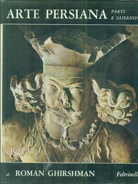 Arte persiana parti e sassanidi