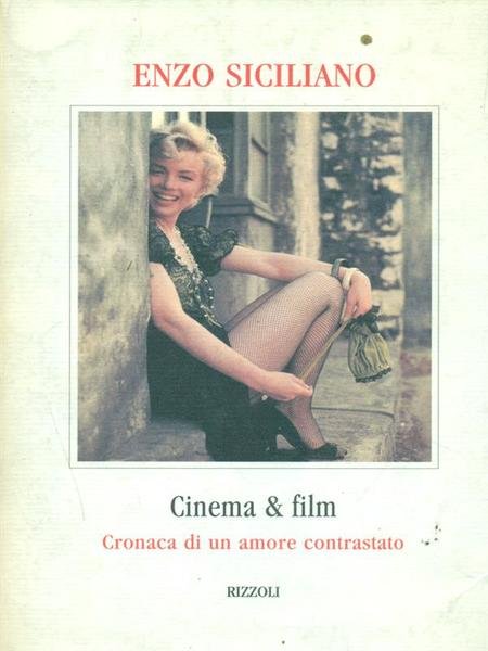 Cinema & film - cronaca di un amore contrastato