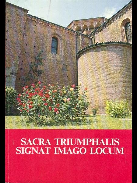 Sacra triumphalis signat imago locum