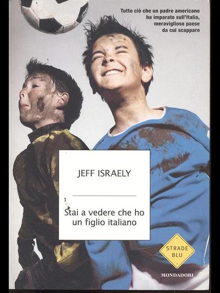 Stai a vedere che ho un figlio italiano