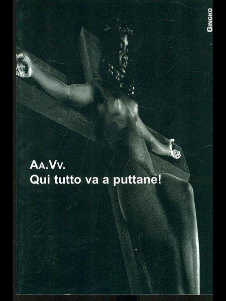 Qui va tutto a puttane!
