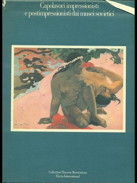 Capolavori impressionisti e postimpressionisti dai musei sovietici