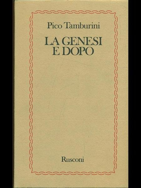 La genesi e dopo