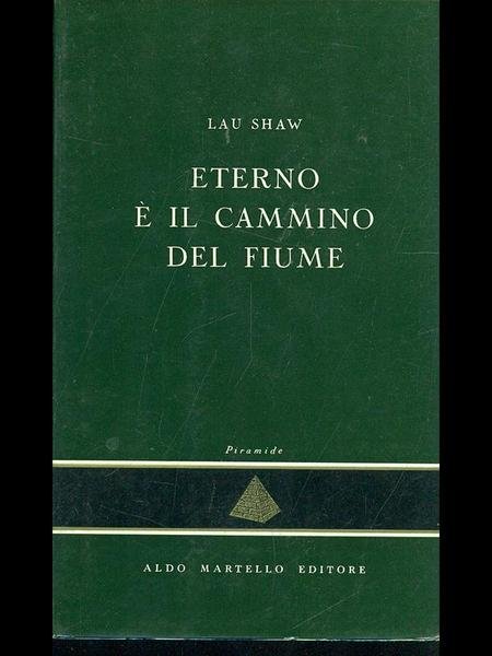 Eterno e' il cammino sul fiume