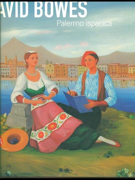 David Bowes. Palermo ispanica