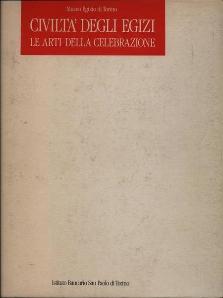 Civilta' degli Egizi. Le arti della celebrazione | Immagine principale