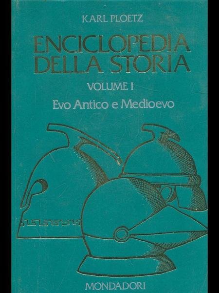 enciclopedia della storia vol. 1 - Evo Antico e Medioevo