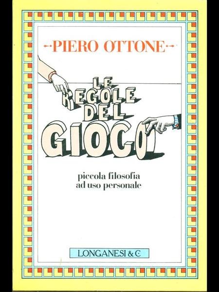 Le regole del gioco. Piccola filosofia ad uso personale