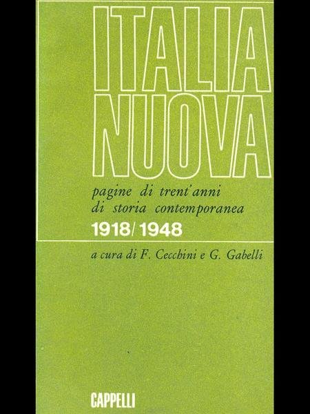 Italia Nuova - pagine di trent'anni di storia contemporanea 1918/1948