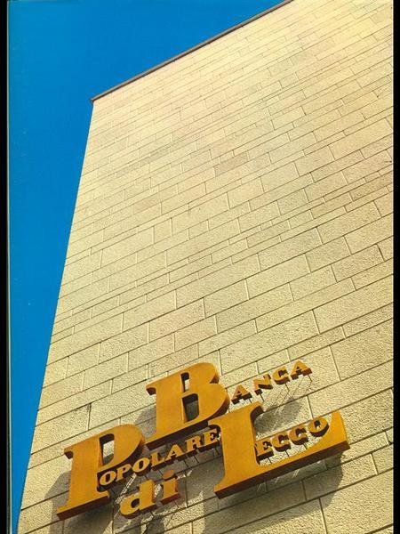 La Banca Popolare di Lecco centa'anni dopo 1872-1972