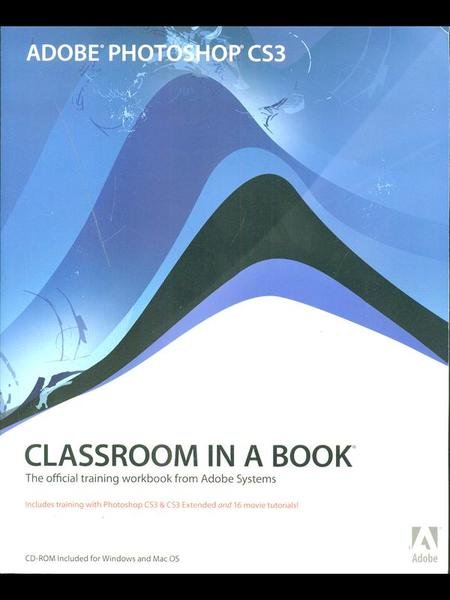 Adobe Photoshop CS3 Classroom in a Book