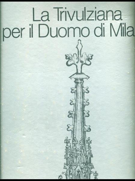 La Trivulziana per il Duomo di Milano