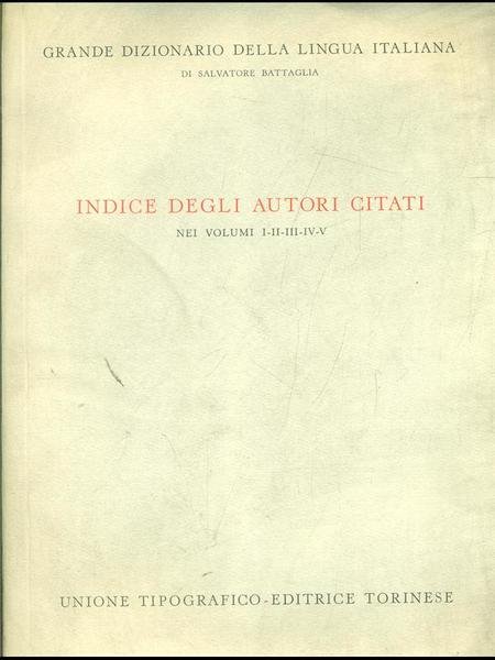 Indice degli autori citati nei vol. I-V- Grande Dizionario della …