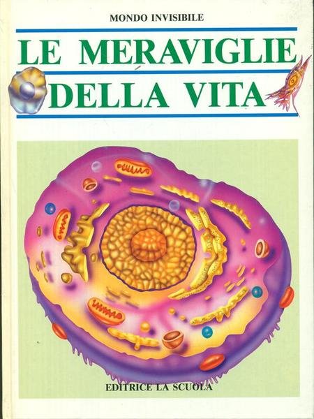 Le meraviglie della vita