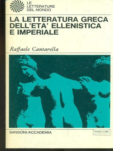 La letteratura greca dell'eta' ellenistica e imperiale