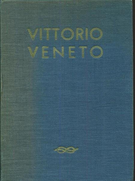 Vittorio Veneto nel ventesimo annuale della vittoria d'Italia