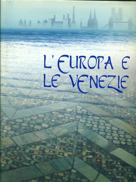 L'Europa e le Venezie