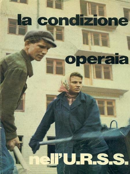 La condizione operaia nell'U.R.S.S