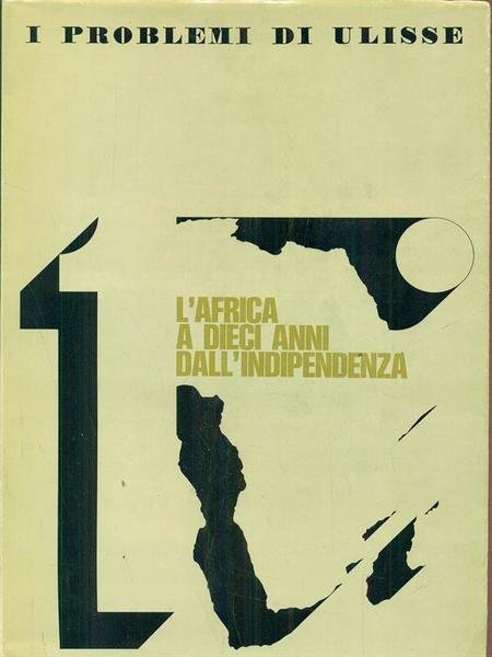 I problemi di Ulisse - l'Africa a dieci anni dall'indipendenza