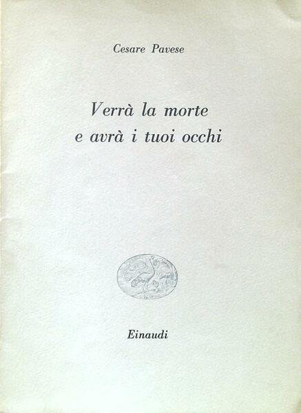 Verra' la morte e avra' i tuoi occhi