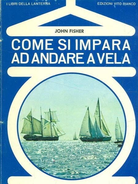 Come si impara ad andare a vela
