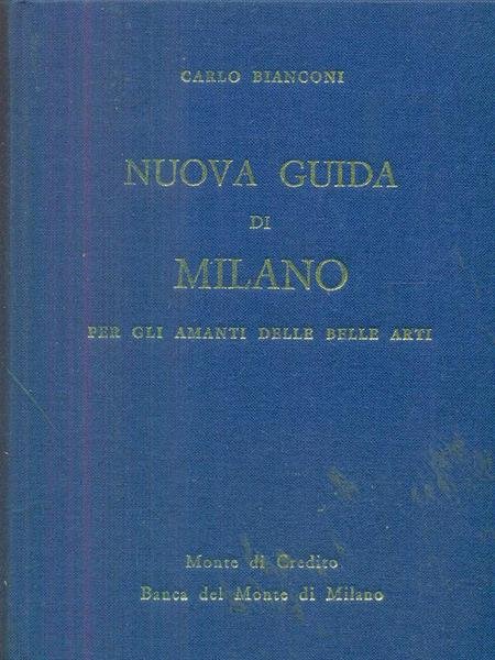 Nuova guida di Milano per gli amanti delle belle arti