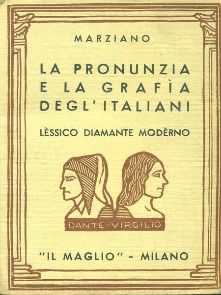 La pronunzia e la grafia degl'italiani