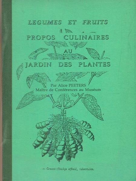 Legumes et fruits propos culinaires au jardin des plantes