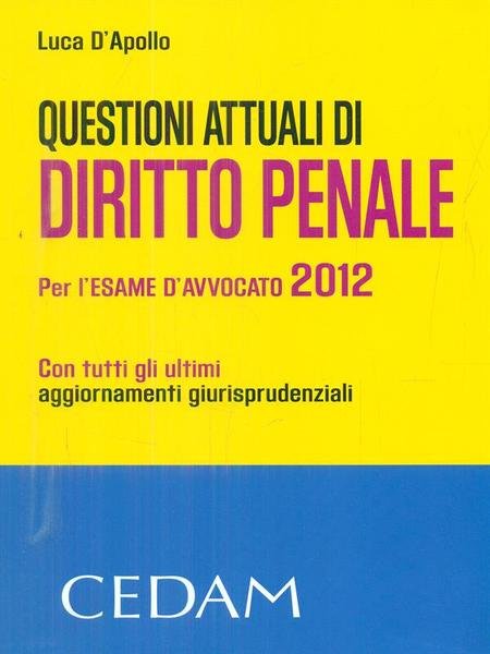 Questioni attuali di Diritto penale 2012