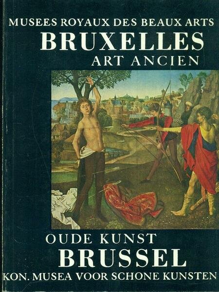 Musees royaux des beaux arts Bruxelles. Art Ancien