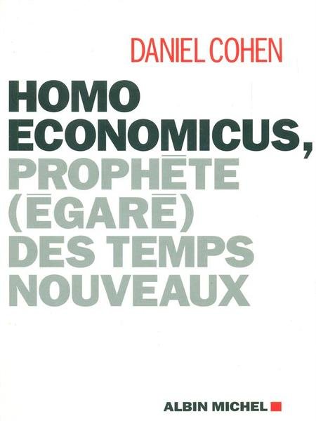 Homo economicus, prophete (egare) des temps nouveaux