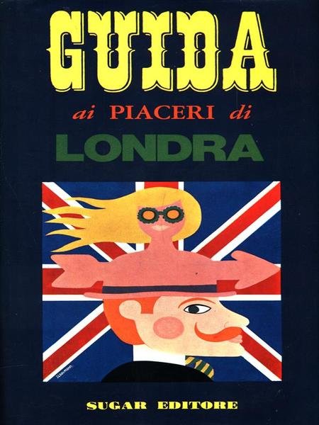 Guida ai piaceri di Londra