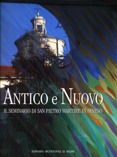 Antico e Nuovo. Il Seminario di San Pietro martire in … | Immagine principale