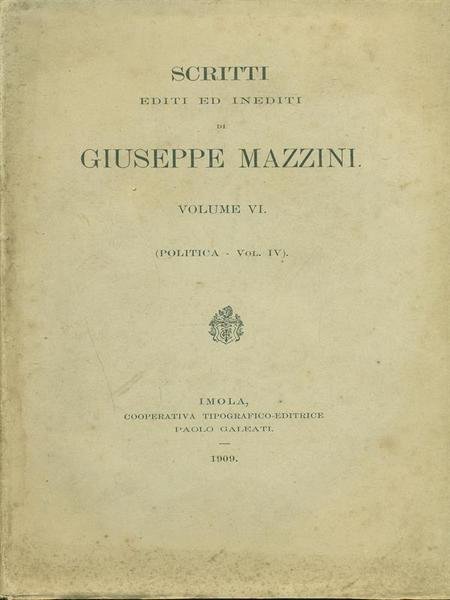Scritti editi ed inediti - Volume VI (Politica-Vol. IV)