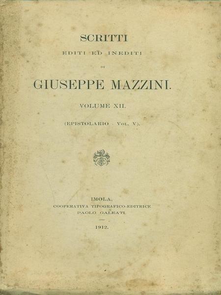 Scritti editi ed inediti di Giuseppe Mazzini vol. XII