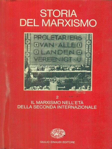Storia del Marxismo Vol 2 Il marxismo nell'eta' della seconda …