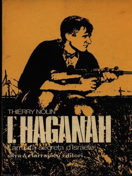 L'Haganah. L'armata segreta di Israele