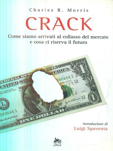 Crack. Come siamo arrivati al collasso del mercato