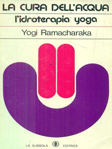 La cura dell'acqua. Idroterapia yoga